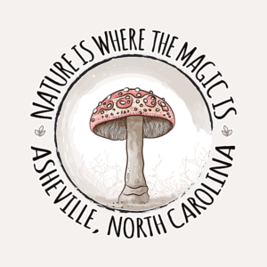 Asheville, North Carolina "nature is where the magic is" mushroom design.